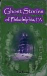 Ghost Stories of Philadelphia, PA - T. Reeser