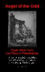 Angel of the Odd: Edgar Allan Poe's Last Days in Philadelphia - A.L. Reeser